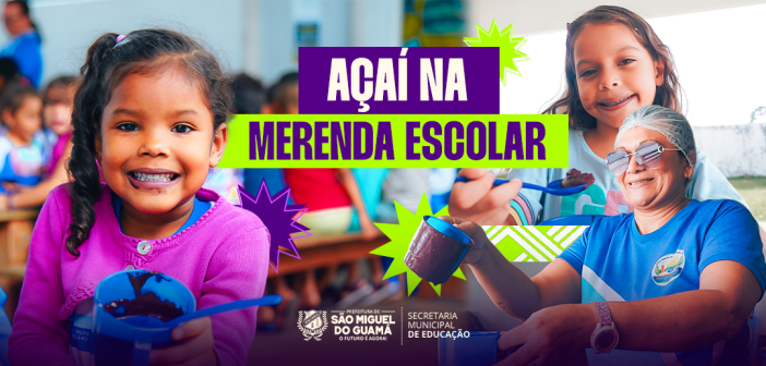 Açaí na merenda escolar: alimentação saudável que valoriza a cultura e a agricultura familiar